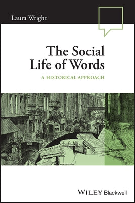 The Social Life of Words by Wright, Laura