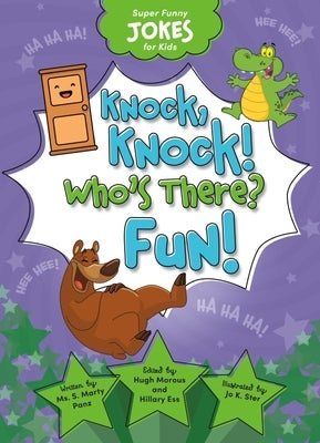 Knock, Knock! Who's There? Fun! by Sequoia Kids Media