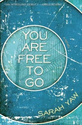 You Are Free to Go by Yaw, Sarah