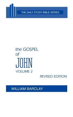 The Gospel of John: Volume 2 (Chapters 8 to 21) by Barclay, William