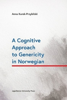 A Cognitive Approach to Genericity in Norwegian by 