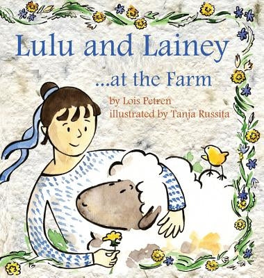 Lulu and Lainey ... at the Farm by Petren, Lois