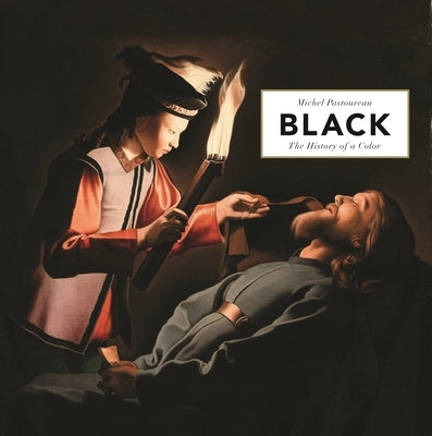 Black: The History of a Color by Pastoureau, Michel