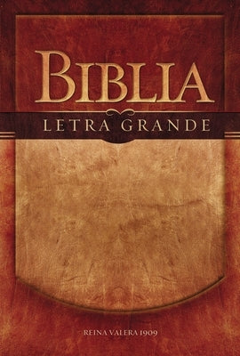 Biblia Letra Grande-RV 1909 by Rvr 1909- Reina Valera 1909