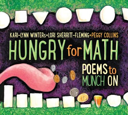 Hungry for Math: Poems to Munch on by Winters, Kari-Lynn