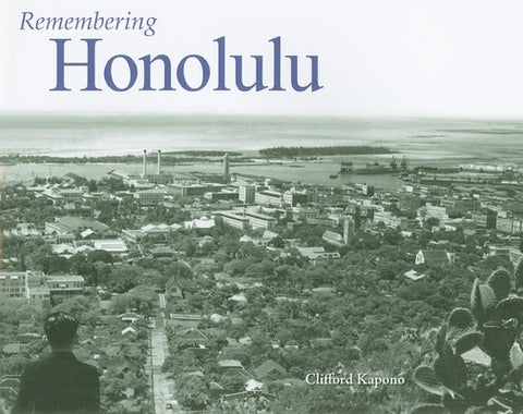 Remembering Honolulu by Kapono, Clifford