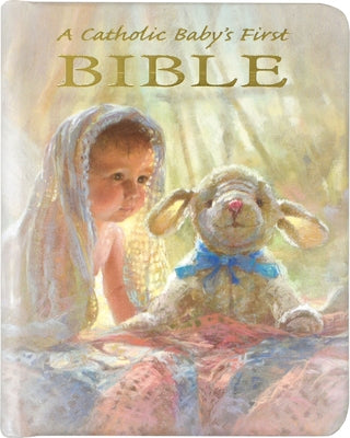 Catholic Baby's First Bible-Nab by Hoagland, Victor