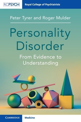 Personality Disorder: From Evidence to Understanding by Tyrer, Peter
