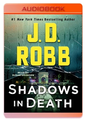 Shadows in Death: An Eve Dallas Novel by Robb, J. D.