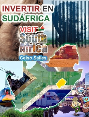 INVERTIR EN SUDÁFRICA - VISIT SOUTH AFRICA - Celso Salles: Colección Invertir en África by Salles, Celso