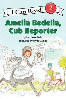 Amelia Bedelia, Cub Reporter by Parish, Herman