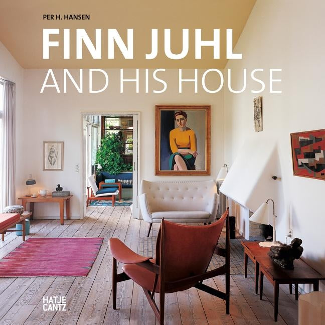 Finn Juhl and His House by Juhl, Finn