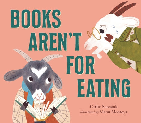Books Aren't for Eating by Sorosiak, Carlie