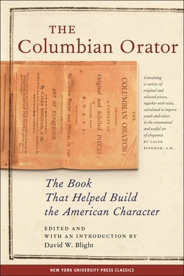 The Columbian Orator by Blight, David W.