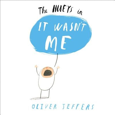 The Hueys in It Wasn't Me by Jeffers, Oliver