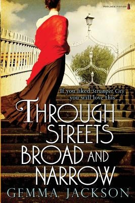 Through Streets Broad And Narrow by Jackson, Gemma