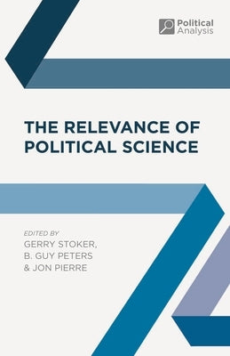 The Relevance of Political Science by Stoker, Gerry