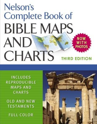 Nelson's Complete Book of Bible Maps and Charts by Thomas Nelson