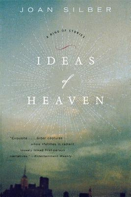 Ideas of Heaven: A Ring of Stories (Revised) by Silber, Joan