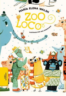 Zoo Loco / Crazy Zoo by Walsh, Maria Elena