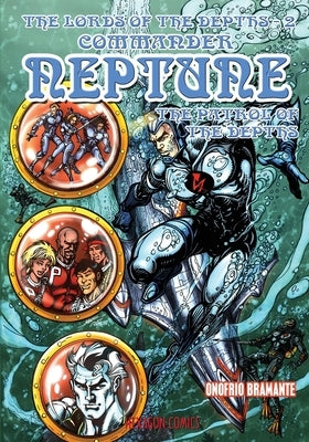 The Lords of the Depths #2: Commander Neptune by Bramante, Onofrio