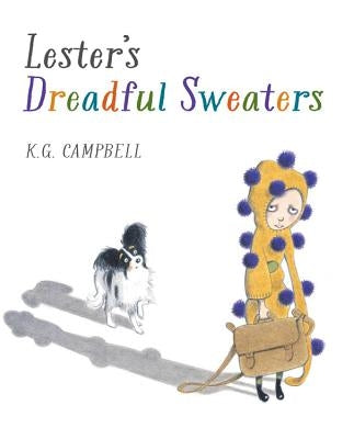Lester's Dreadful Sweaters by Campbell, K. G.