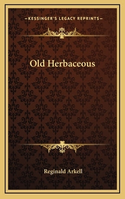 Old Herbaceous by Arkell, Reginald