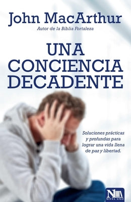 Una Conciencia Decadente by MacArthur, John