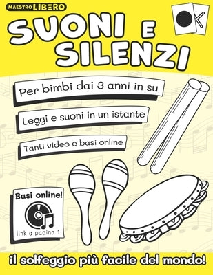 Suoni e Silenzi: Il solfeggio più facile del mondo! by Iannuzzi, Libero