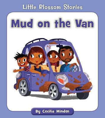 Mud on the Van by Minden, Cecilia