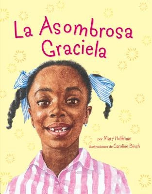 La Asombrosa Graciela by Hoffman, Mary