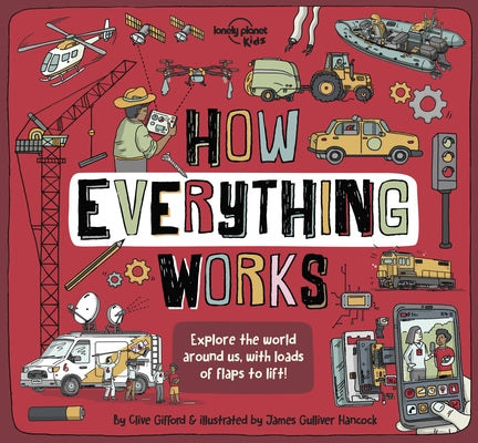 Lonely Planet Kids How Everything Works 1 by Gifford, Clive