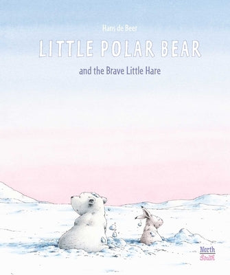 Little Polar Bear and the Brave Little Hare by De Beer, Hans