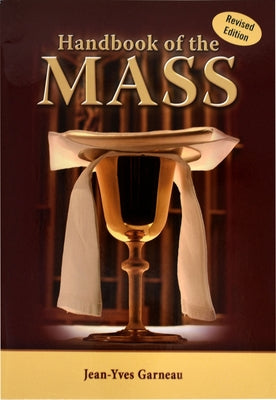 Handbook of the Mass by Garneau, Jean-Yves