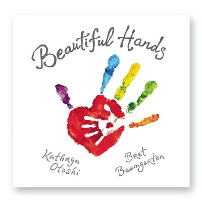 Beautiful Hands by Otoshi, Kathryn
