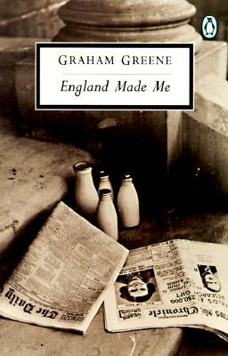 England Made Me by Greene, Graham