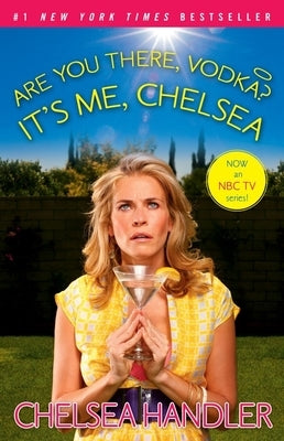 Are You There, Vodka? It's Me, Chelsea by Handler, Chelsea