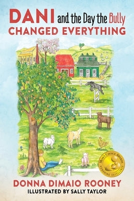 DANI and The Day the Bully Changed Everything (Mom's Choice Awards Gold Winner!) by Rooney, Donna Dimaio