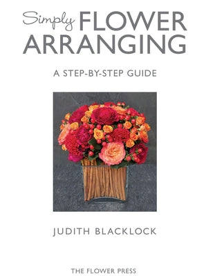Simply Flower Arranging by Blacklock, Judith