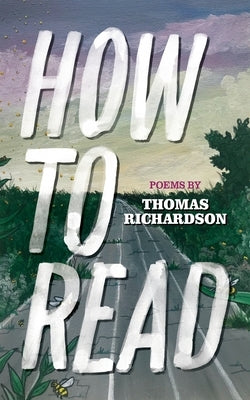 How to Read by Richardson, Thomas