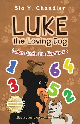 Luke the Loving Dog: Luke Finds His Numbers by Chandler, Sia Y.