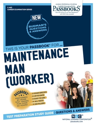 Maintenance Man (Worker) (C-463): Passbooks Study Guide by Corporation, National Learning