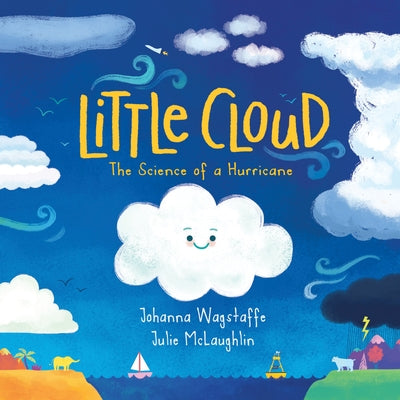 Little Cloud: The Science of a Hurricane by Wagstaffe, Johanna