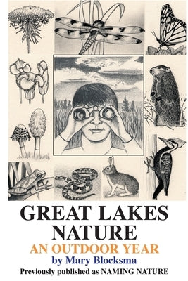 Great Lakes Nature: An Outdoor Year by Blocksma, Mary