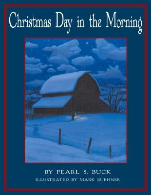 Christmas Day in the Morning by Buck, Pearl S.