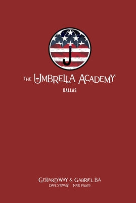The Umbrella Academy Library Edition Volume 2: Dallas by Way, Gerard