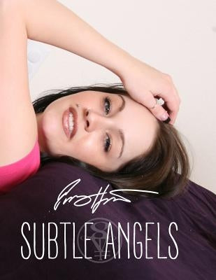 Subtle Angels: Haley Owens 7 by Hartsoe, Everette