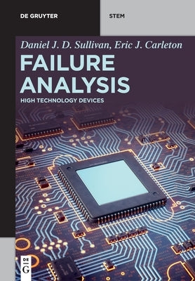 Failure Analysis: High Technology Devices by Sullivan, Daniel J. D.