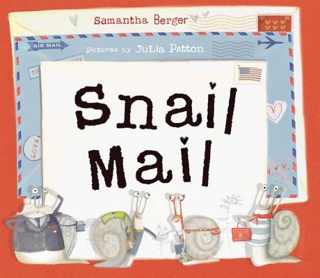 Snail Mail by Berger, Samantha