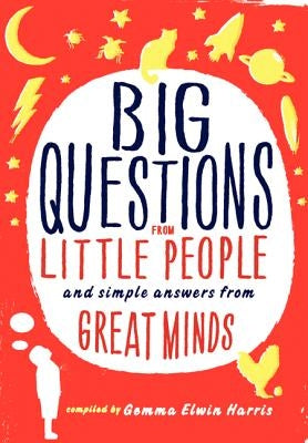 Big Questions from Little People...: And Simple Answers from Great Minds by Harris, Gemma Elwin